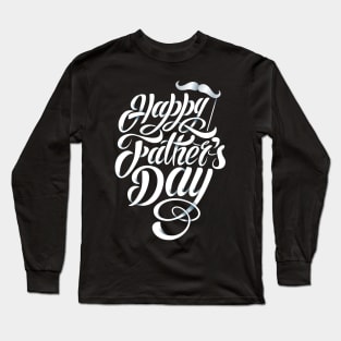 Happy Fathers Day T-Shirt Long Sleeve T-Shirt